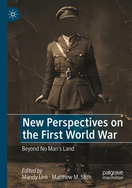 Abbildung von Link / Stith | New Perspectives on the First World War | 1. Auflage | 2025 | beck-shop.de
