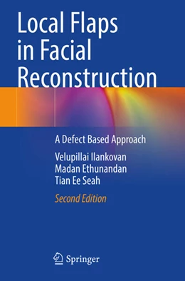 Abbildung von Ilankovan / Ethunandan | Local Flaps in Facial Reconstruction | 2. Auflage | 2025 | beck-shop.de