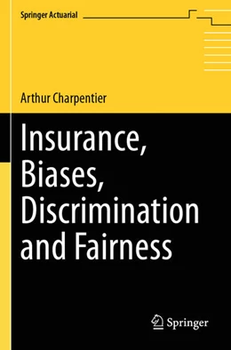 Abbildung von Charpentier | Insurance, Biases, Discrimination and Fairness | 1. Auflage | 2025 | beck-shop.de