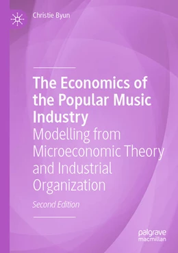 Abbildung von Byun | The Economics of the Popular Music Industry | 2. Auflage | 2025 | beck-shop.de