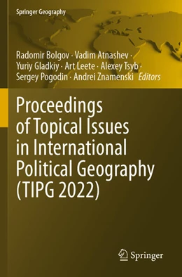 Abbildung von Bolgov / Atnashev | Proceedings of Topical Issues in International Political Geography (TIPG 2022) | 1. Auflage | 2025 | beck-shop.de