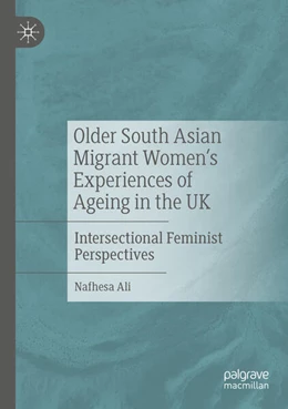 Abbildung von Ali | Older South Asian Migrant Women’s Experiences of Ageing in the UK | 1. Auflage | 2025 | beck-shop.de