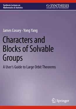 Abbildung von Cossey / Yang | Characters and Blocks of Solvable Groups | 1. Auflage | 2025 | beck-shop.de