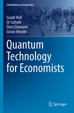Abbildung von Hull / Sattath | Quantum Technology for Economists | 1. Auflage | 2025 | beck-shop.de