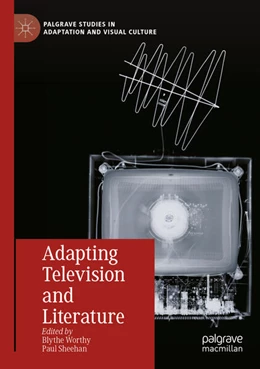 Abbildung von Worthy / Sheehan | Adapting Television and Literature | 1. Auflage | 2025 | beck-shop.de