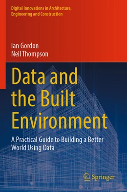 Abbildung von Gordon / Thompson | Data and the Built Environment | 1. Auflage | 2025 | beck-shop.de