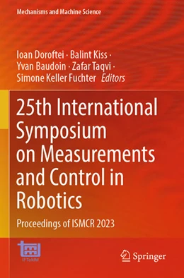 Abbildung von Doroftei / Kiss | 25th International Symposium on Measurements and Control in Robotics | 1. Auflage | 2025 | beck-shop.de