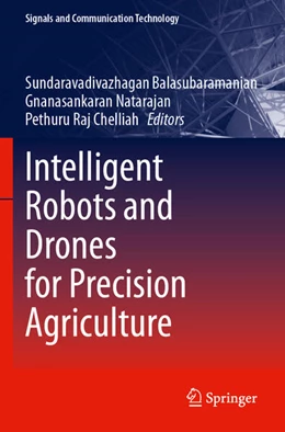 Abbildung von Balasubramanian / Natarajan | Intelligent Robots and Drones for Precision Agriculture | 1. Auflage | 2025 | beck-shop.de
