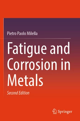 Abbildung von Milella | Fatigue and Corrosion in Metals | 2. Auflage | 2025 | beck-shop.de