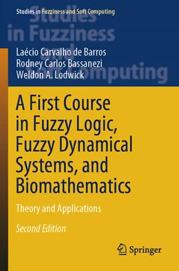 Abbildung von de Barros / Bassanezi | A First Course in Fuzzy Logic, Fuzzy Dynamical Systems, and Biomathematics | 2. Auflage | 2025 | beck-shop.de