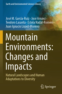 Abbildung von García-Ruiz / Arnáez | Mountain Environments: Changes and Impacts | 1. Auflage | 2025 | beck-shop.de