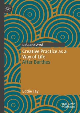Abbildung von Tay | Creative Practice as a Way of Life | 1. Auflage | 2025 | beck-shop.de