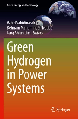 Abbildung von Vahidinasab / Mohammadi-Ivatloo | Green Hydrogen in Power Systems | 1. Auflage | 2025 | beck-shop.de