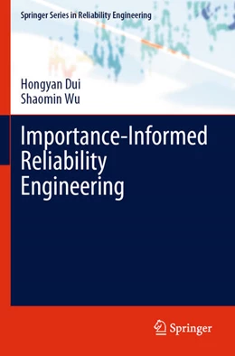 Abbildung von Dui / Wu | Importance-Informed Reliability Engineering | 1. Auflage | 2025 | beck-shop.de