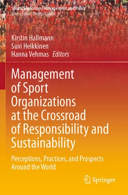 Abbildung von Hallmann / Heikkinen | Management of Sport Organizations at the Crossroad of Responsibility and Sustainability | 1. Auflage | 2025 | beck-shop.de