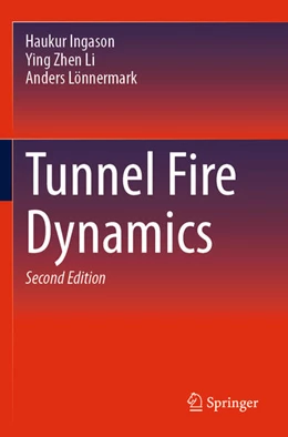 Abbildung von Ingason / Li | Tunnel Fire Dynamics | 2. Auflage | 2025 | beck-shop.de