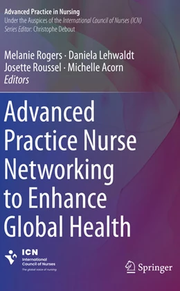 Abbildung von Rogers / Lehwaldt | Advanced Practice Nurse Networking to Enhance Global Health | 1. Auflage | 2025 | beck-shop.de