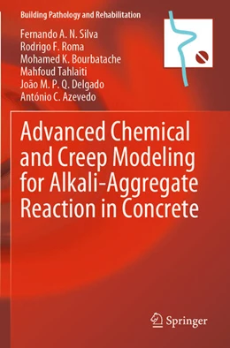 Abbildung von Silva / Roma | Advanced Chemical and Creep Modeling for Alkali-Aggregate Reaction in Concrete | 1. Auflage | 2025 | beck-shop.de