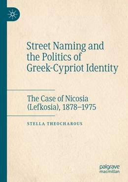 Abbildung von Theocharous | Street Naming and the Politics of Greek-Cypriot Identity | 1. Auflage | 2025 | beck-shop.de
