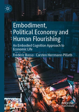 Abbildung von Basso / Herrmann-Pillath | Embodiment, Political Economy and Human Flourishing | 1. Auflage | 2025 | beck-shop.de