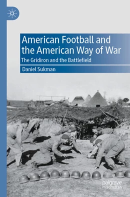 Abbildung von Sukman | American Football and the American Way of War | 1. Auflage | 2025 | beck-shop.de