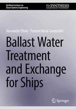 Abbildung von Olsen / Rossi Ciampolini | Ballast Water Treatment and Exchange for Ships | 1. Auflage | 2025 | beck-shop.de