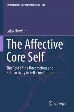 Abbildung von Horváth | The Affective Core Self | 1. Auflage | 2025 | beck-shop.de