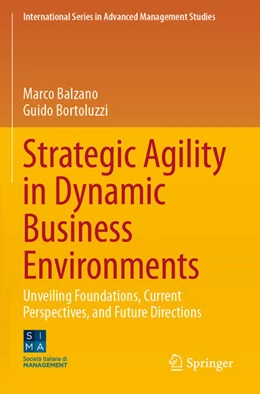 Abbildung von Balzano / Bortoluzzi | Strategic Agility in Dynamic Business Environments | 1. Auflage | 2025 | beck-shop.de
