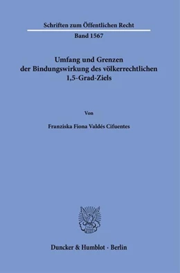 Abbildung von Valdés Cifuentes | Umfang und Grenzen der Bindungswirkung des völkerrechtlichen 1,5-Grad-Ziels | 1. Auflage | 2025 | beck-shop.de