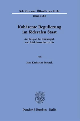 Abbildung von Furczyk | Kohärente Regulierung im föderalen Staat | 1. Auflage | 2025 | beck-shop.de