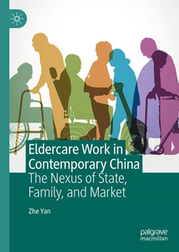 Abbildung von Yan | Eldercare Work in Contemporary China | 1. Auflage | 2025 | beck-shop.de