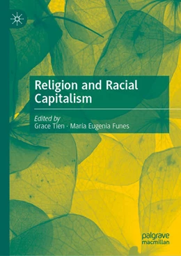 Abbildung von Tien / Funes | Religion and Racial Capitalism | 1. Auflage | 2025 | beck-shop.de
