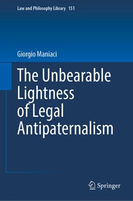 Abbildung von Maniaci | The Unbearable Lightness of Legal Antipaternalism | 1. Auflage | 2025 | beck-shop.de