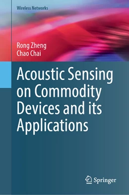 Abbildung von Zheng / Chai | Acoustic Sensing on Commodity Devices and its Applications | 1. Auflage | 2025 | beck-shop.de