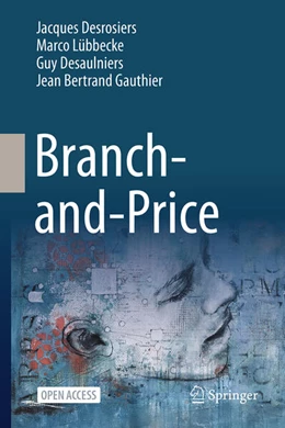 Abbildung von Desrosiers / Lübbecke | Branch-and-Price | 1. Auflage | 2025 | beck-shop.de