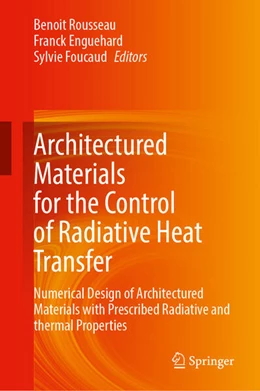 Abbildung von Rousseau / Enguehard | Architectured Materials for the Control of Radiative Heat Transfer | 1. Auflage | 2026 | beck-shop.de