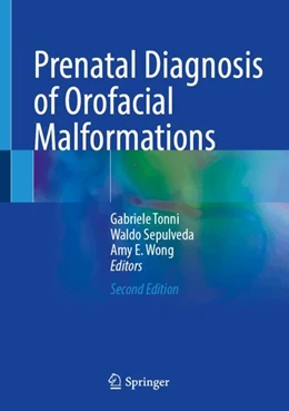 Abbildung von Tonni / Sepulveda | Prenatal Diagnosis of Orofacial Malformations | 2. Auflage | 2025 | beck-shop.de