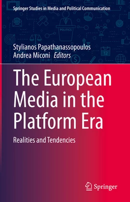 Abbildung von Papathanassopoulos / Miconi | The European Media in the Platform Era | 1. Auflage | 2025 | beck-shop.de