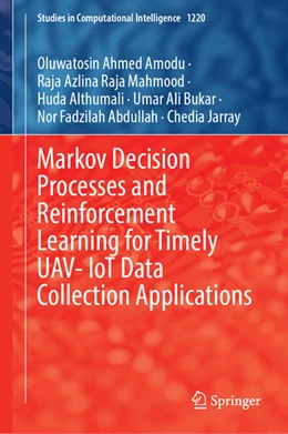 Abbildung von Amodu / Mahmood | Markov Decision Processes and Reinforcement Learning for Timely UAV-IoT Data Collection Applications | 1. Auflage | 2025 | beck-shop.de