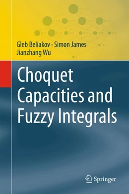 Abbildung von Beliakov / James | Choquet Capacities and Fuzzy Integrals | 1. Auflage | 2025 | beck-shop.de