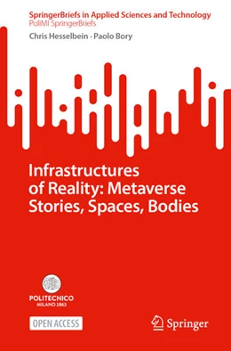 Abbildung von Hesselbein / Bory | Infrastructures of Reality: Metaverse Stories, Spaces, Bodies | 1. Auflage | 2025 | beck-shop.de