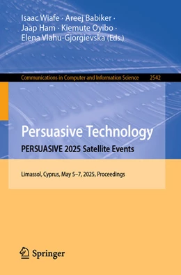 Abbildung von Wiafe / Babiker | Persuasive Technology. PERSUASIVE 2025 Satellite Events | 1. Auflage | 2025 | beck-shop.de