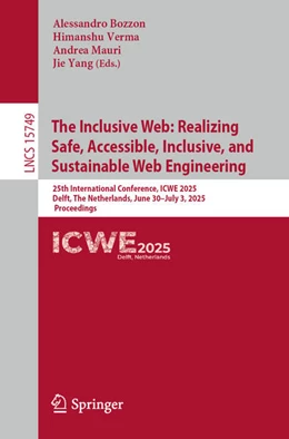Abbildung von Bozzon / Verma | The Inclusive Web: Realizing Safe, Accessible, Inclusive, and Sustainable Web Engineering | 1. Auflage | 2025 | beck-shop.de