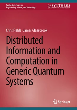 Abbildung von Fields / Glazebrook | Distributed Information and Computation in Generic Quantum Systems | 1. Auflage | 2025 | beck-shop.de