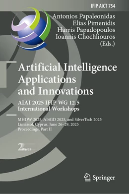 Abbildung von Papaleonidas / Pimenidis | Artificial Intelligence Applications and Innovations. AIAI 2025 IFIP WG 12.5 International Workshops | 1. Auflage | 2025 | beck-shop.de