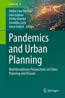 Abbildung von Hentilä / Luusua | Pandemics and Urban Planning: Multidisciplinary Perspectives on Cities, Planning and Disease | 1. Auflage | 2025 | beck-shop.de