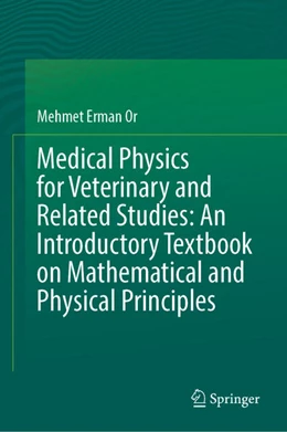 Abbildung von Or | Medical Physics for Veterinary and Related Studies: An Introductory Textbook on Mathematical and Physical Principles | 1. Auflage | 2025 | beck-shop.de