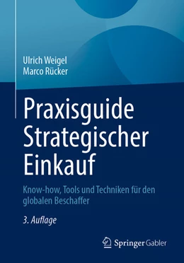 Abbildung von Weigel / Rücker | Praxisguide Strategischer Einkauf | 3. Auflage | 2025 | beck-shop.de