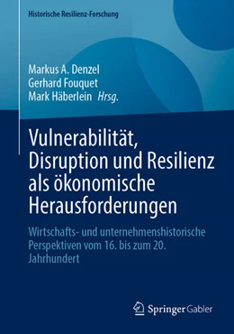 Abbildung von Denzel / Fouquet | Vulnerabilität, Disruption und Resilienz als ökonomische Herausforderungen | 1. Auflage | 2025 | beck-shop.de