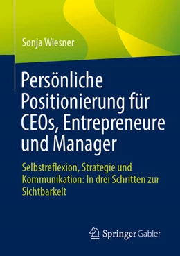Abbildung von Wiesner | Persönliche Positionierung für CEOs, Entrepreneure und Manager | 1. Auflage | 2025 | beck-shop.de